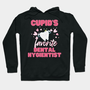 Cupid's Favorite Dental Hygienist Hoodie